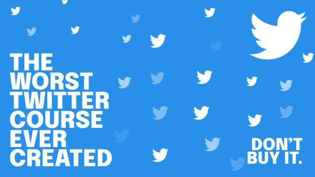 I launched a Twitter course, really.